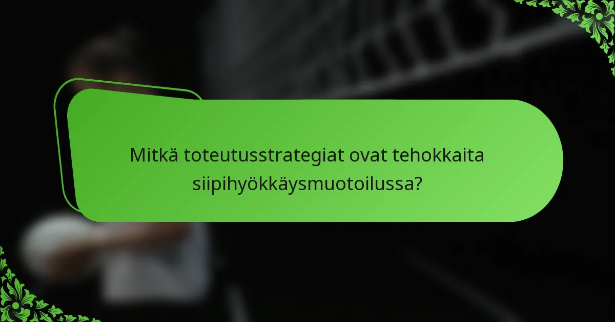 Mitkä toteutusstrategiat ovat tehokkaita siipihyökkäysmuotoilussa?